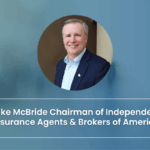 Mike McBride Chairman of Independent Insurance Agents & Brokers of America