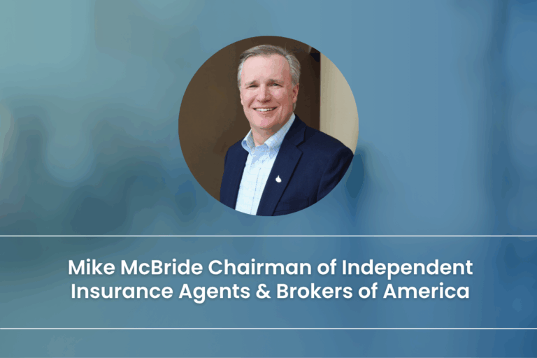 Mike McBride Chairman of Independent Insurance Agents & Brokers of America