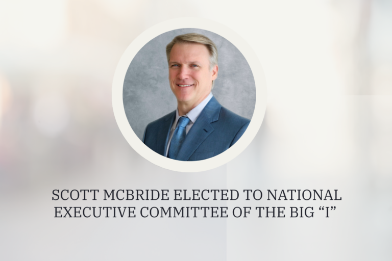 Scott McBride of Mason-McBride Insurance elected to the Big I National Executive Committee